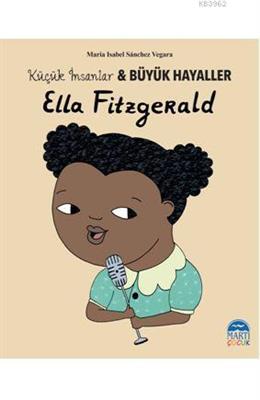 Küçük İnsanlar Büyük Hayaller - Ella Fitzgerald