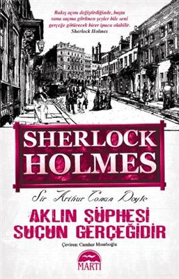 Martı-Aklın Şüphesi Suçun Gerçeğidir-Sherlock Holm