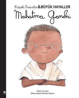 Martı Ç-mahatma Gandhi- Küçük İnsanlar Büyük Hayaller
