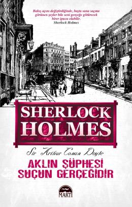 S. Holmes - Aklın Şüphesi Suçun Gerçeğidir - Karton Kapak