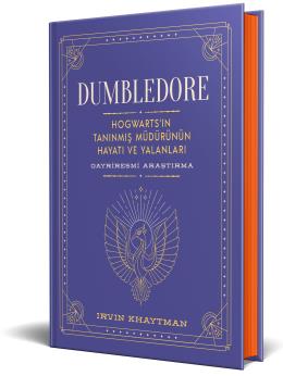 Dumbledore : Hogwarts’ın Tanınmış Müdürünün Hayatı - Ciltli